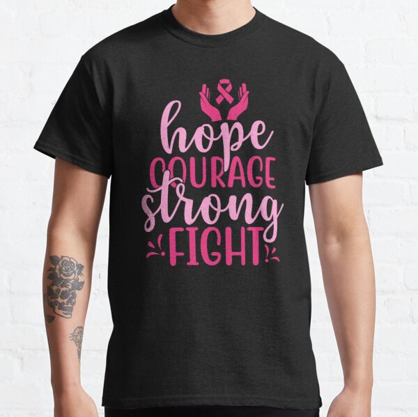 Hope Courage Strong Fight Breast Cancer Awareness Classic T-Shirt RB2812 product Offical Breast Cancer Merch