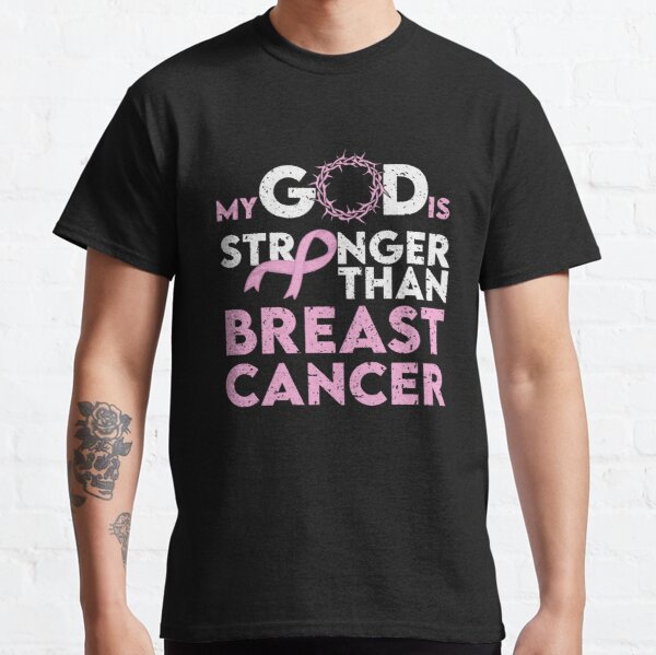 My God Is Stronger Than Breast Cancer Awareness Classic T-Shirt RB2812 product Offical Breast Cancer Merch
