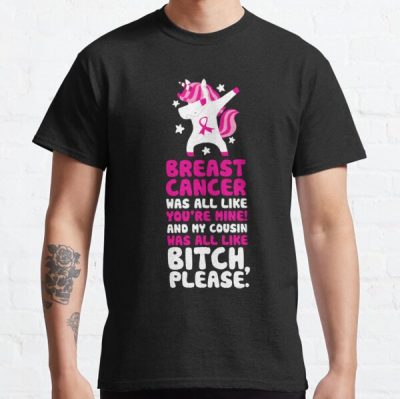 Breast Cancer Fighter Survivor My Cousin Quote Unicorn Classic T-Shirt RB2812 product Offical Breast Cancer Merch