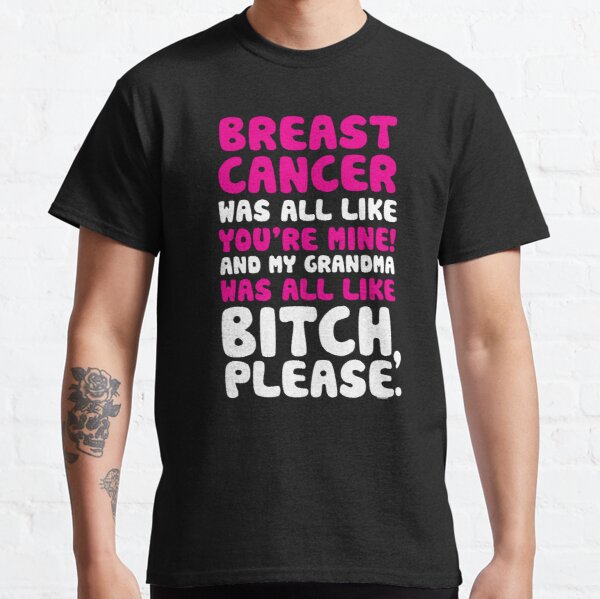 Breast Cancer My Grandma Support Quote Funny Classic T-Shirt RB2812 product Offical Breast Cancer Merch
