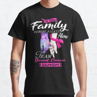 In This Family Nobody Fights Alone Team Breast Cancer Warrior Classic T-Shirt RB2812 product Offical Breast Cancer Merch