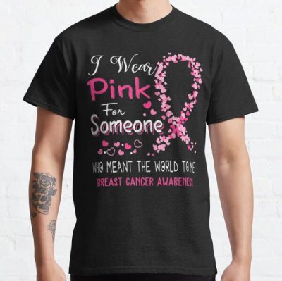 I Wear Pink For Breast Cancer Awareness Classic T-Shirt RB2812 product Offical Breast Cancer Merch