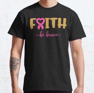 Faith Be Brave Breast Cancer Warrior Classic T-Shirt RB2812 product Offical Breast Cancer Merch