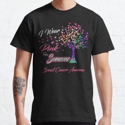 Ribbon Tree I Wear Pink For Someone Breast Cancer Awareness Classic T-Shirt RB2812 product Offical Breast Cancer Merch