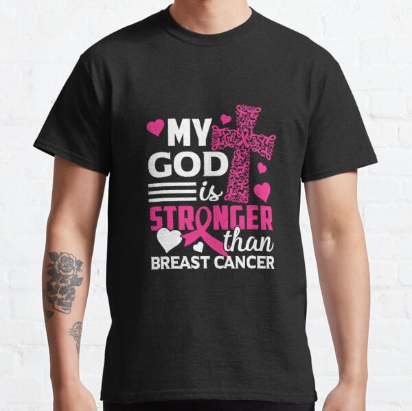 My God Is Stronger Than Breast Cancer Classic T-Shirt RB2812 product Offical Breast Cancer Merch