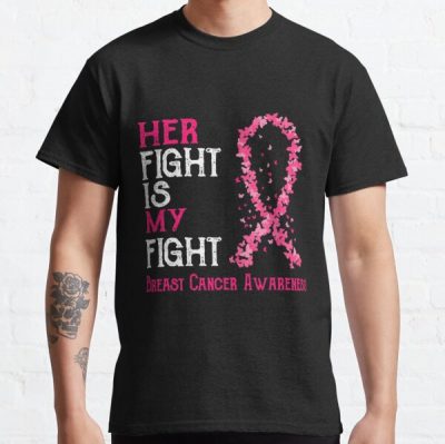 Her Fight Is My Fight Breast Cancer Classic T-Shirt RB2812 product Offical Breast Cancer Merch