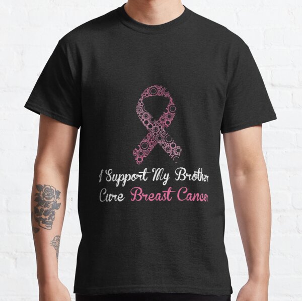 I Support My Brother Cure Breast Cancer Classic T-Shirt RB2812 product Offical Breast Cancer Merch