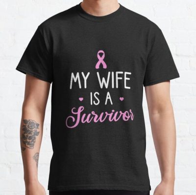 Wife Is A Survivor Breast Cancer Classic T-Shirt RB2812 product Offical Breast Cancer Merch