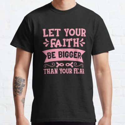Let Your Faith Be Bigger Breast Cancer Awareness Classic T-Shirt RB2812 product Offical Breast Cancer Merch