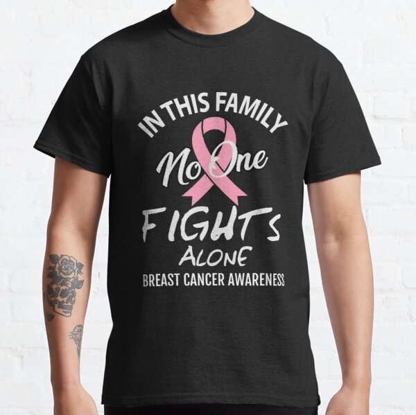 In This Family No One Breast Cancer Awareness Classic T-Shirt RB2812 product Offical Breast Cancer Merch