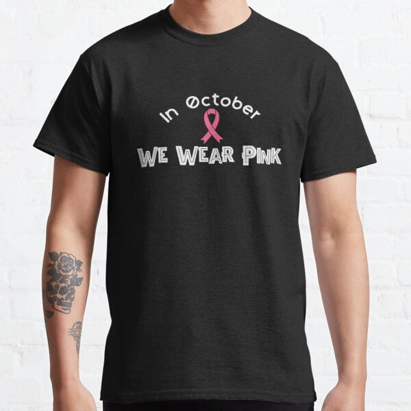 In October We Wear Pink Breast Cancer Awareness Classic T-Shirt RB2812 product Offical Breast Cancer Merch