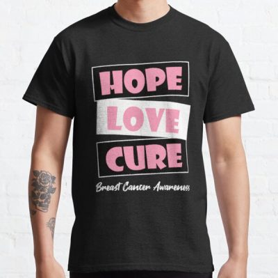 Hope Love Cure Breast Cancer Awareness Classic T-Shirt RB2812 product Offical Breast Cancer Merch