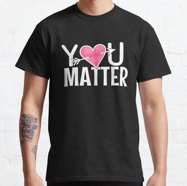 You Matter Breast Cancer Awareness Classic T-Shirt RB2812 product Offical Breast Cancer Merch