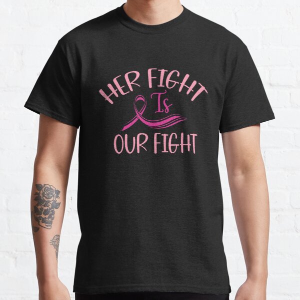 Her Fight Is Our Fight Breast Cancer Awareness Classic T-Shirt RB2812 product Offical Breast Cancer Merch
