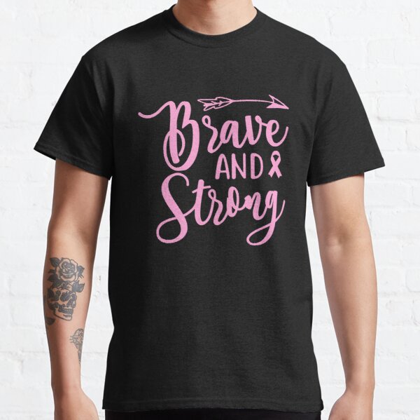 Brave And Strong Breast Cancer Awareness Classic T-Shirt RB2812 product Offical Breast Cancer Merch