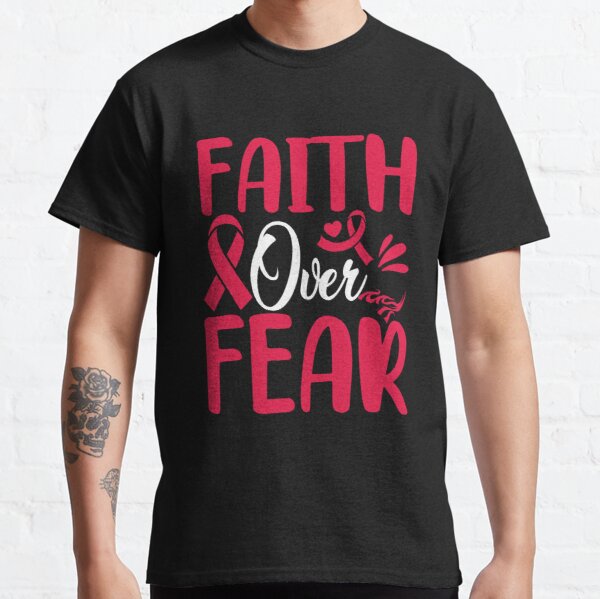 Faith Over Fear Breast Cancer Awareness Classic T-Shirt RB2812 product Offical Breast Cancer Merch