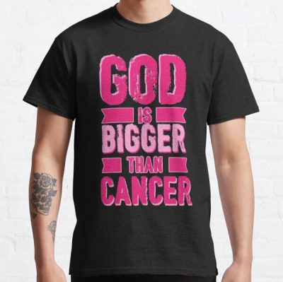God Is Bigger Than Cancer Breast Cancer Awareness Classic T-Shirt RB2812 product Offical Breast Cancer Merch