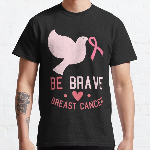 Be Brave Breast Cancer T-shirt Breast Cancer Awareness Shirts Classic T-Shirt RB2812 product Offical Breast Cancer Merch