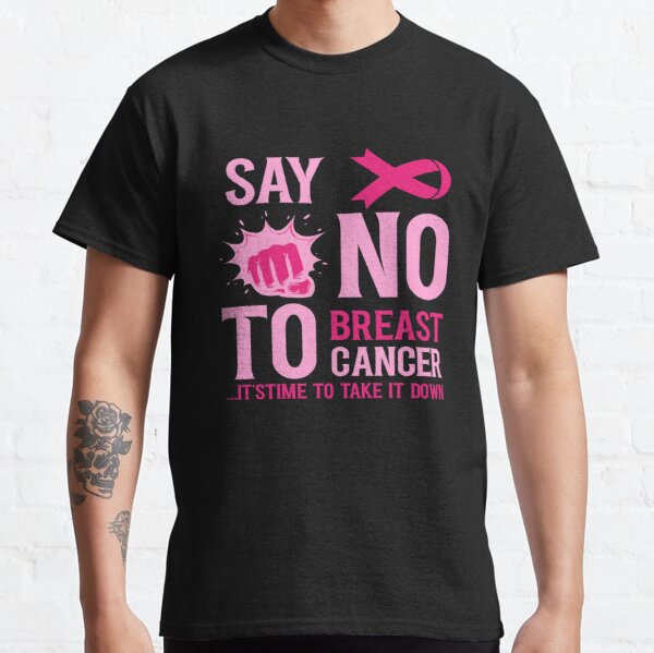 Say No To Breast Cancer Breast Cancer Awareness Classic T-Shirt RB2812 product Offical Breast Cancer Merch