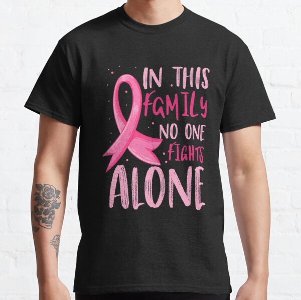 In This Family No One Breast Cancer Awareness Classic T-Shirt RB2812 product Offical Breast Cancer Merch