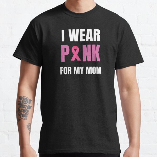  Breast cancer: I wear PINK for my MOM Classic T-Shirt RB2812 product Offical Breast Cancer Merch