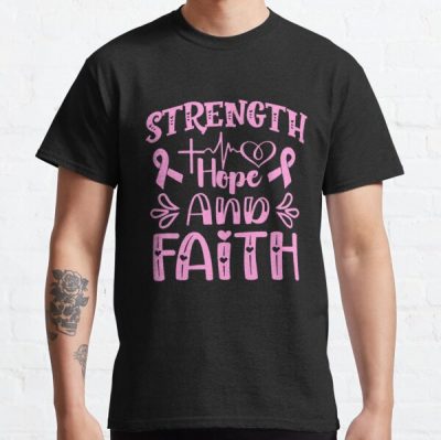 Strength Hope And Faith Breast Cancer Awareness Classic T-Shirt RB2812 product Offical Breast Cancer Merch