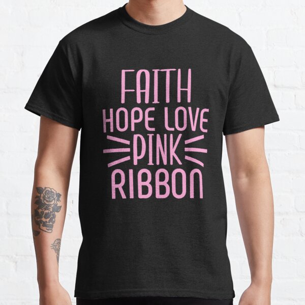 Faith Hope Love Pink Breast Cancer Awareness Classic T-Shirt RB2812 product Offical Breast Cancer Merch