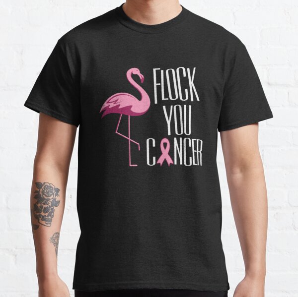 Flock Your Cancer Breast Cancer Awareness Classic T-Shirt RB2812 product Offical Breast Cancer Merch