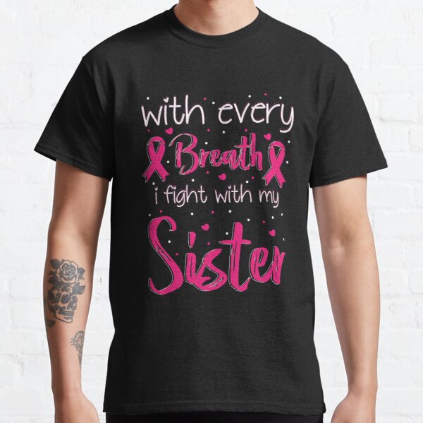 With Every Breath I Fight Breast Cancer Awareness Classic T-Shirt RB2812 product Offical Breast Cancer Merch