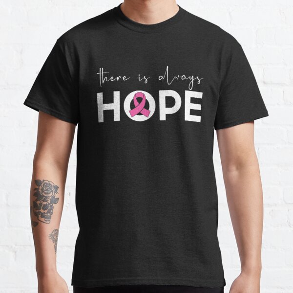 There Is Always Hope Breast Cancer Awareness Classic T-Shirt RB2812 product Offical Breast Cancer Merch