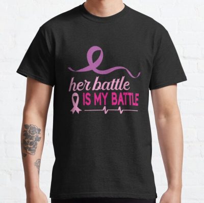 Her Battle Is My Battle Breast Cancer Awareness Classic T-Shirt RB2812 product Offical Breast Cancer Merch