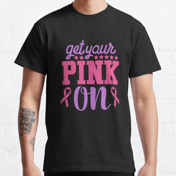 Get Your Pink On Breast Cancer Awareness Classic T-Shirt RB2812 product Offical Breast Cancer Merch