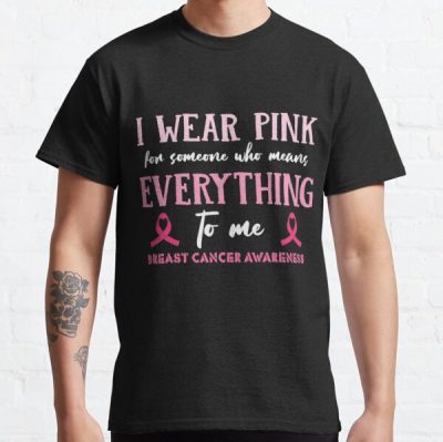 Breast Cancer Awareness I Wear Pink Classic T-Shirt RB2812 product Offical Breast Cancer Merch