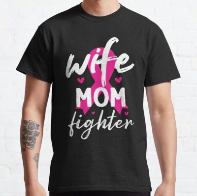 Wife Mom Fighter Breast Cancer Awareness Classic T-Shirt RB2812 product Offical Breast Cancer Merch