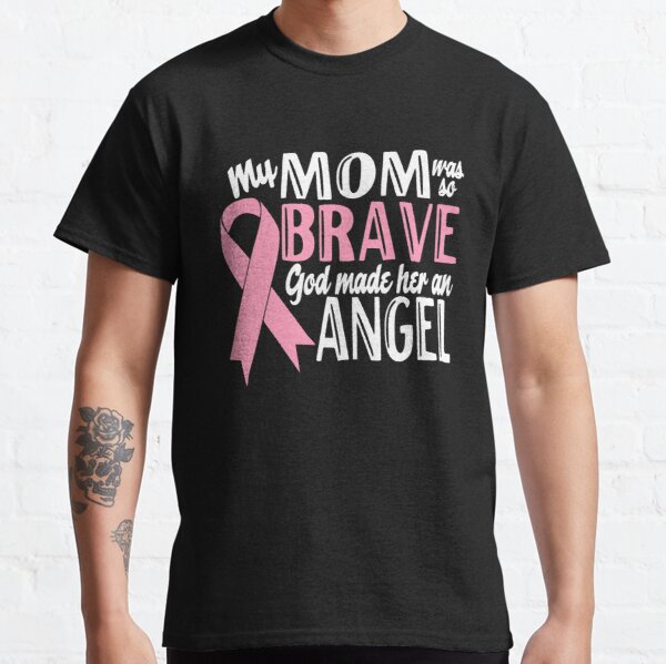 My Mom Was So Brave God Breast Cancer Awareness Classic T-Shirt RB2812 product Offical Breast Cancer Merch