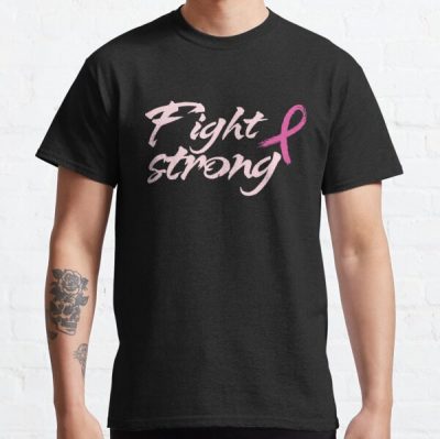 Fight Strong Breast Cancer Awareness Classic T-Shirt RB2812 product Offical Breast Cancer Merch