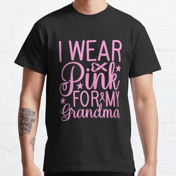 I Wear Pink For My Grandma Breast Cancer Awareness Classic T-Shirt RB2812 product Offical Breast Cancer Merch