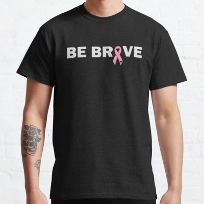 Be Brave Breast Cancer Awareness Classic T-Shirt RB2812 product Offical Breast Cancer Merch