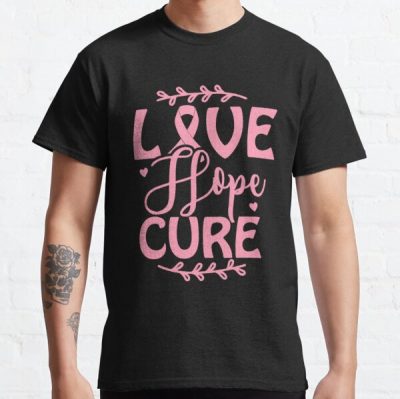 Love Hope Cure Breast Cancer Awareness Classic T-Shirt RB2812 product Offical Breast Cancer Merch