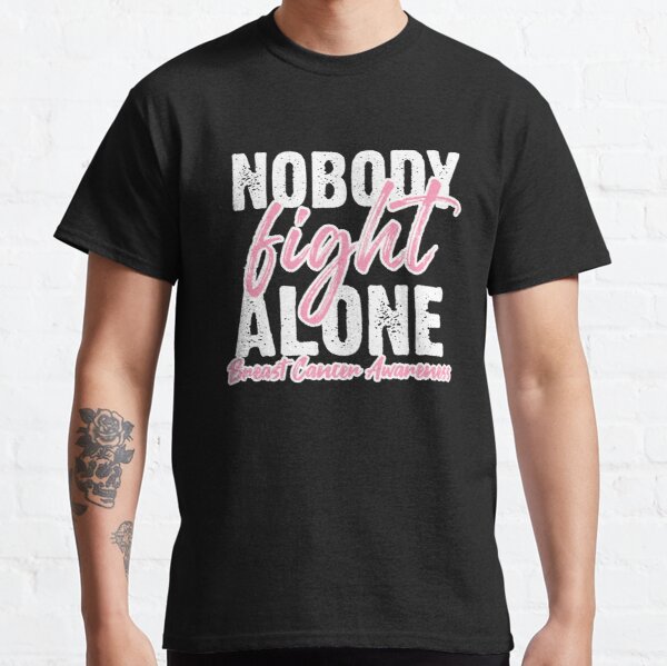 Nobody Fight Alone Breast Cancer Awareness Classic T-Shirt RB2812 product Offical Breast Cancer Merch
