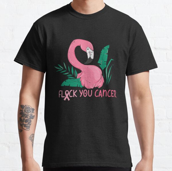 Flock You Cancer Breast Cancer Awareness Classic T-Shirt RB2812 product Offical Breast Cancer Merch