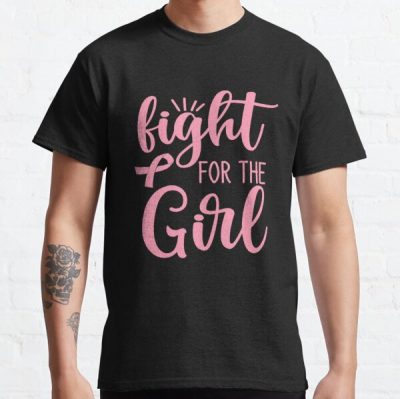 Fight For The Girl Breast Cancer Awareness Classic T-Shirt RB2812 product Offical Breast Cancer Merch