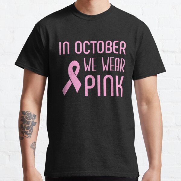 In October We Wear Pink Breast Cancer Awareness Classic T-Shirt RB2812 product Offical Breast Cancer Merch