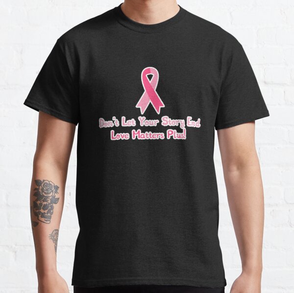 Dont Let Your Story End Breast Cancer Awareness Classic T-Shirt RB2812 product Offical Breast Cancer Merch