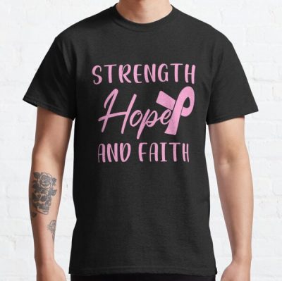 Strength Hope And Faith Breast Cancer Awareness Classic T-Shirt RB2812 product Offical Breast Cancer Merch