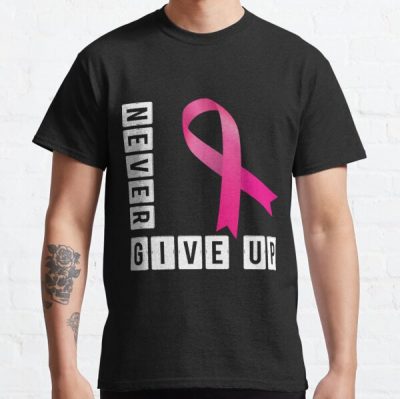 Never Give Up Breast Cancer 2 Classic T-Shirt RB2812 product Offical Breast Cancer Merch