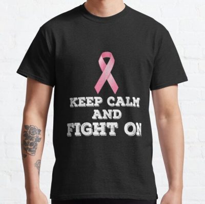 Keep Calm And Fight On Breast Cancer Classic T-Shirt RB2812 product Offical Breast Cancer Merch