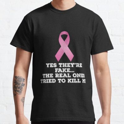 The Real Ones Tried To Kill Me Breast Cancer Classic T-Shirt RB2812 product Offical Breast Cancer Merch