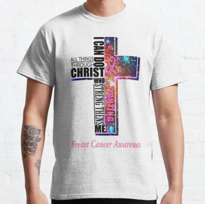 I Can Do All Things Through Christ Breast Cancer Awareness Classic T-Shirt RB2812 product Offical Breast Cancer Merch