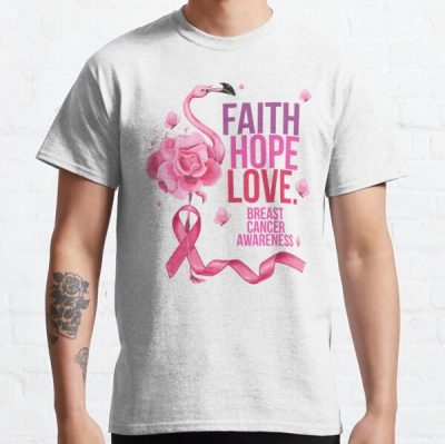 Flower Faith Hope Love Breast Cancer Awareness Classic T-Shirt RB2812 product Offical Breast Cancer Merch